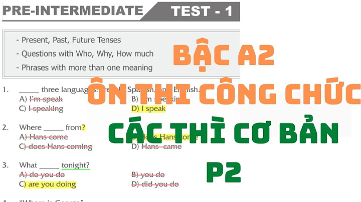 Bài tập trắc nghiệm các thì có đáp án