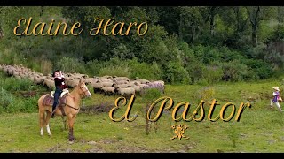 Video thumbnail of "EL PASTOR - ELAINE HARO - (VIDEO OFICIAL)"