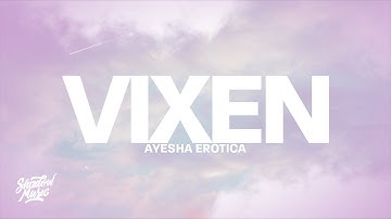 Ayesha Erotica - Vixen (Lyrics)