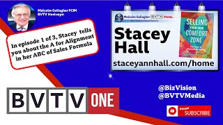 The A of Alignment of new ABC of Sales with author & coach Stacey Hall - ep1 of BVTV Trilogy