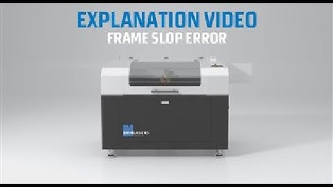 Frame Slop Error - BRM Lasers