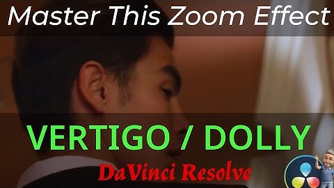 Master the Dolly Zoom / Vertigo Effect DeVinci Resolve