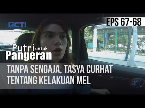 PUTRI UNTUK PANGERAN - Tanpa Sengaja, Tasya Curhat Tentang Kelakuan Mel | 30 Juli 2020