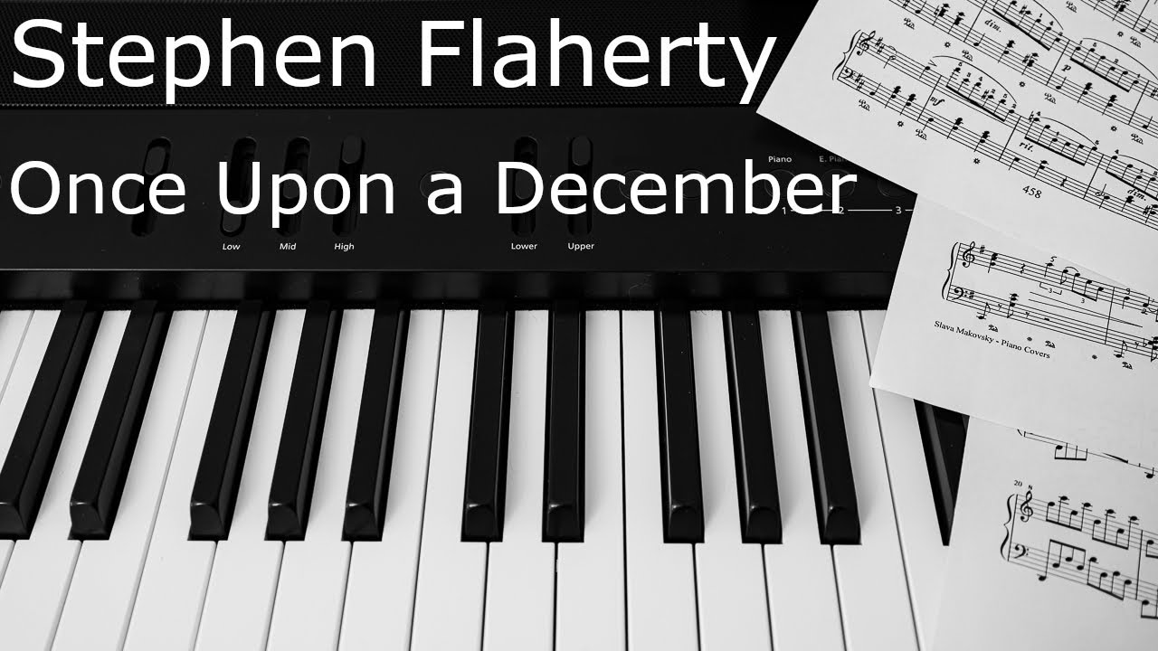 Stephen Flaherty - Once Upon a December / Стивен Флаэрти - Однажды в декабре