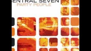 Central Seven - Party People (DJ Shah Remix)