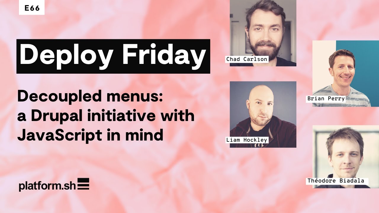 Deploy Friday: E66 Decoupled menus: a Drupal initiative with JavaScript ...