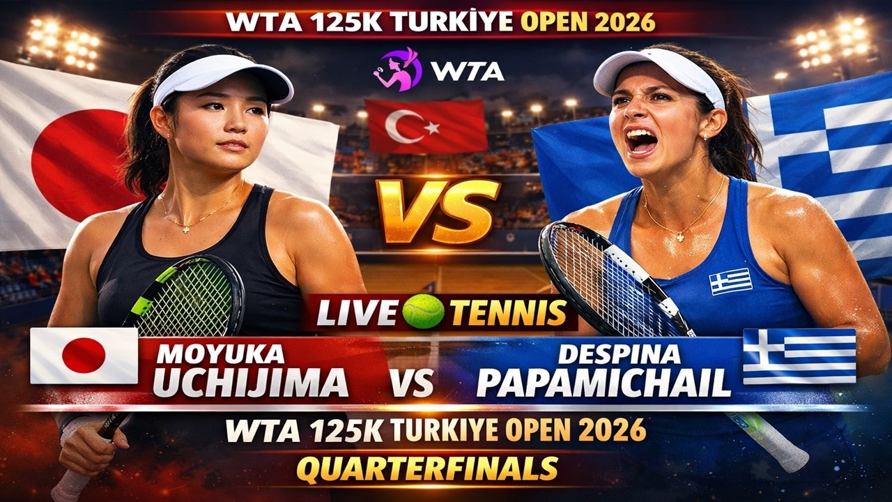 Moyuka Uchijima vs Despina Papamichail 🎾LIVE TENNIS WTA 125K TURKIYE ...