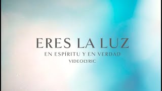 EEYEV - Eres La luz (Video Lyric) - YouTube