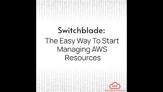 Getting Started with Switchblade for AWS Resource Management