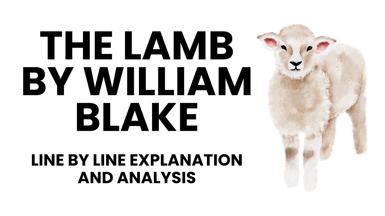 The Lamb | A Poem By William Blake | Line by Line Explanation and Analysis