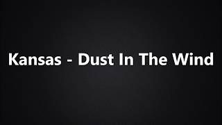 Kansas - Dust in the wind (Lyric/Tekst)