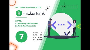 Getting started with HackerRank | Python3 | Practice |Breaking the Records | Birthday Chocolate