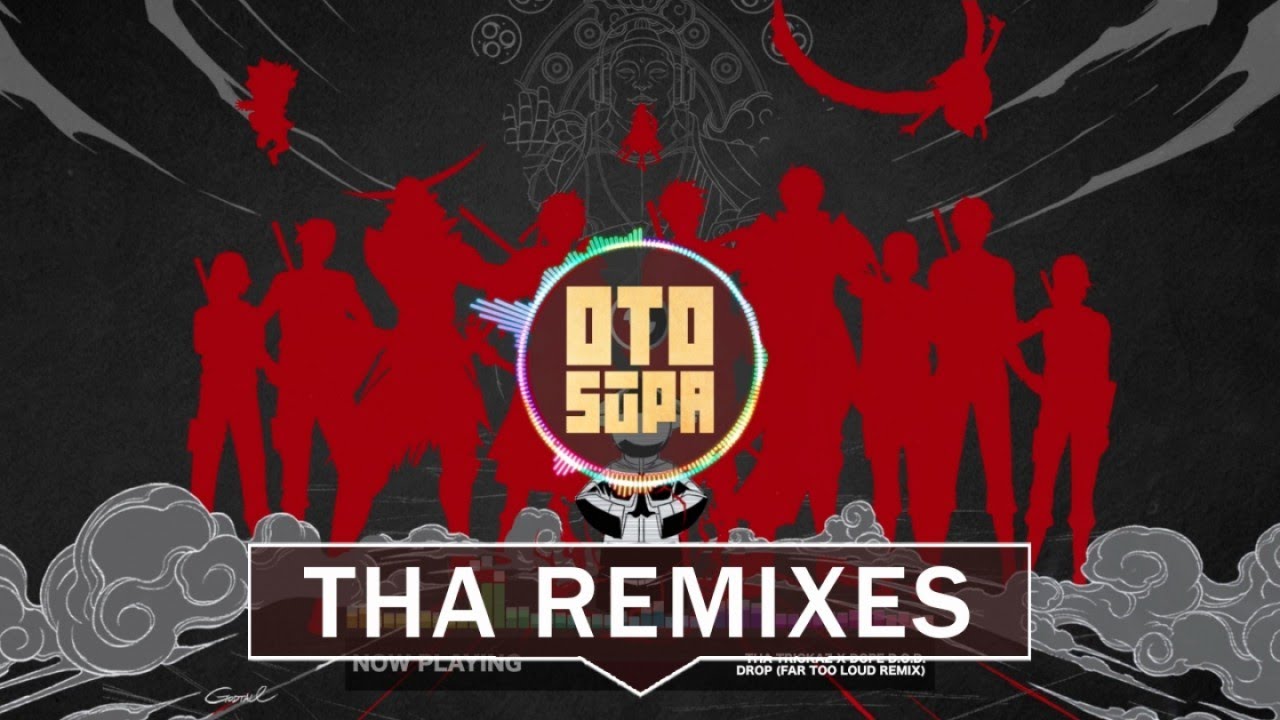 Tha Trickaz ✖ Dope DOD - Drop (Far Too Loud Remix) [Otodayo Sūpa]