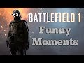 BF1 Funny Moments