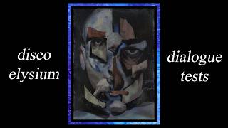 Disco Elysium Dialogue Tests: Logic