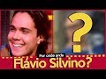 POR ONDE ANDA FLÁVIO SILVINO?