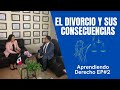 Aprendiendo Derecho Ep. 2: El Divorcio y sus Consecuencias con la Dra. Nalleli Ascencio Pita