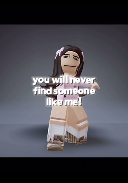 YOU WILL NEVER FIND SOMEONE LIKE ME meme robloxedit YouTube you-will-never-find-someone-like-me-meme-robloxedit-youtube