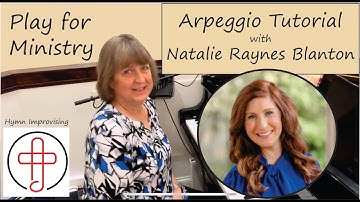 🎹 Arpeggio Tutorial with Guest Teacher Natalie Raynes Blanton | Church Piano Improvisation Tips 🎹
