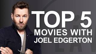 Top 5 Joel Edgerton Movies