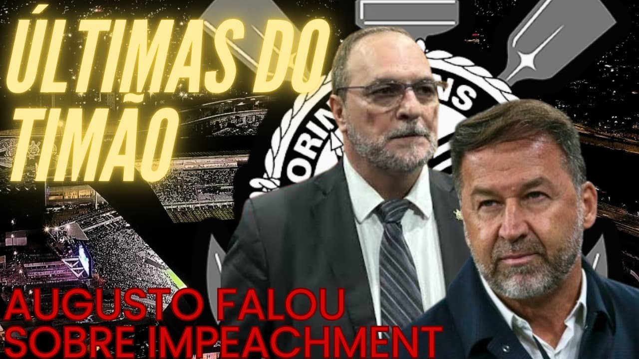 AUGUSTO MELO FALOU SOBRE O IMPEACHMENT !! - YouTube
