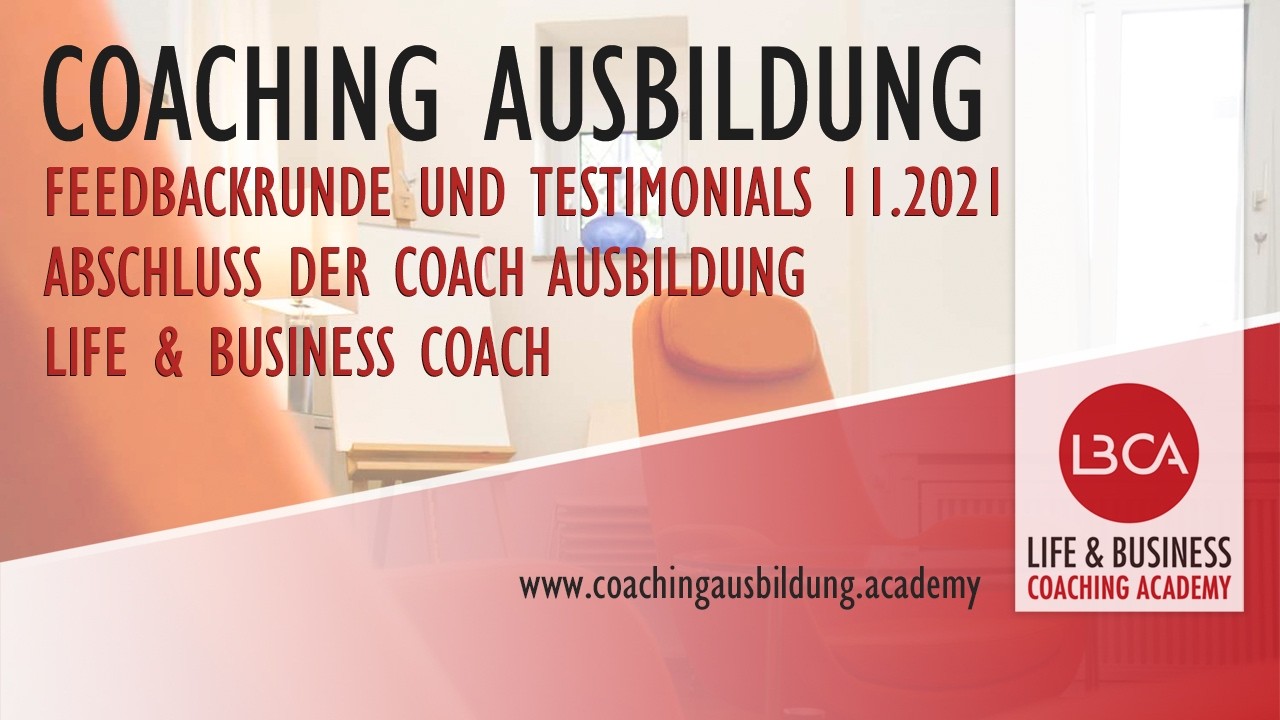 Feedbackrunde und Testimonials November 2021 Abschluss der Coach Ausbildung Life & Business Coach