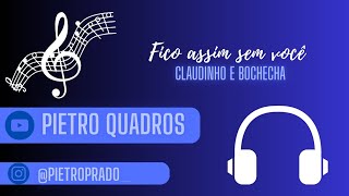 Fico assim sem você - Claudinho e Bochecha (COVER Pietro Quadros)