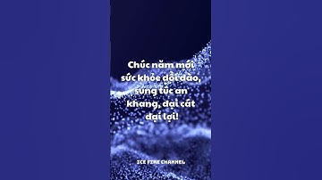 5  câu chúc tết và chúc mừng năm mới hay nhất - Phần 4