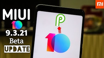 Miui 10 Beta 9.3.21 Update Released | Redmi note 5 Pro/Redmi Y2 Pie Update | Full Changeloge 😍