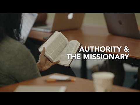 Why are issues of authority important to the missionary? [GCC Answers]