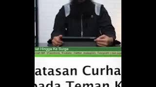BATASAN CURHAT KEPADA TEMAN KITA SEJAUH MANA - USTADZ SYAFIQ RIZA BASALAMAH