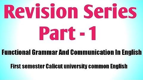 Revision series part 1 Functional Grammar And Communication In English. First semester