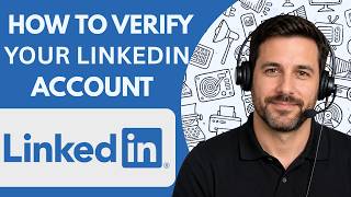 How to Verify Your LinkedIn Account Full Guide 2026