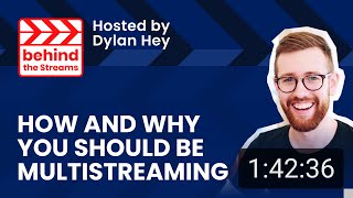 How and Why You Should Be Multistreaming