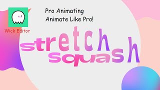Wick Editor - Text Animation with Squash and Stretch With Eases | Pro Animating | Techno Kidzo