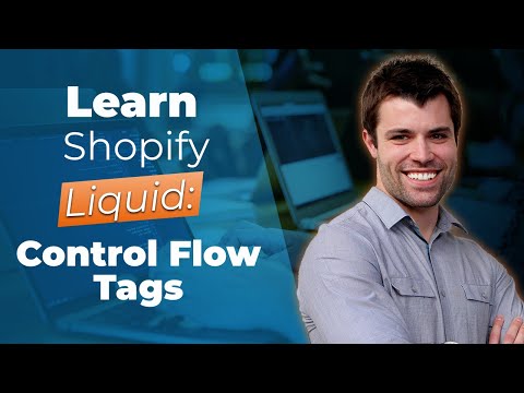 Shopify Liquid Tags - Control Flow Tutorial