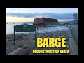 Vancouver Barge Deconstruction Video Recap