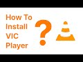 How To Install VlC Player In Windows