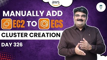 Day 326 | How to Add EC2 Instance to ECS Cluster Manually After Creation? | AWS ECS Cluster Creation