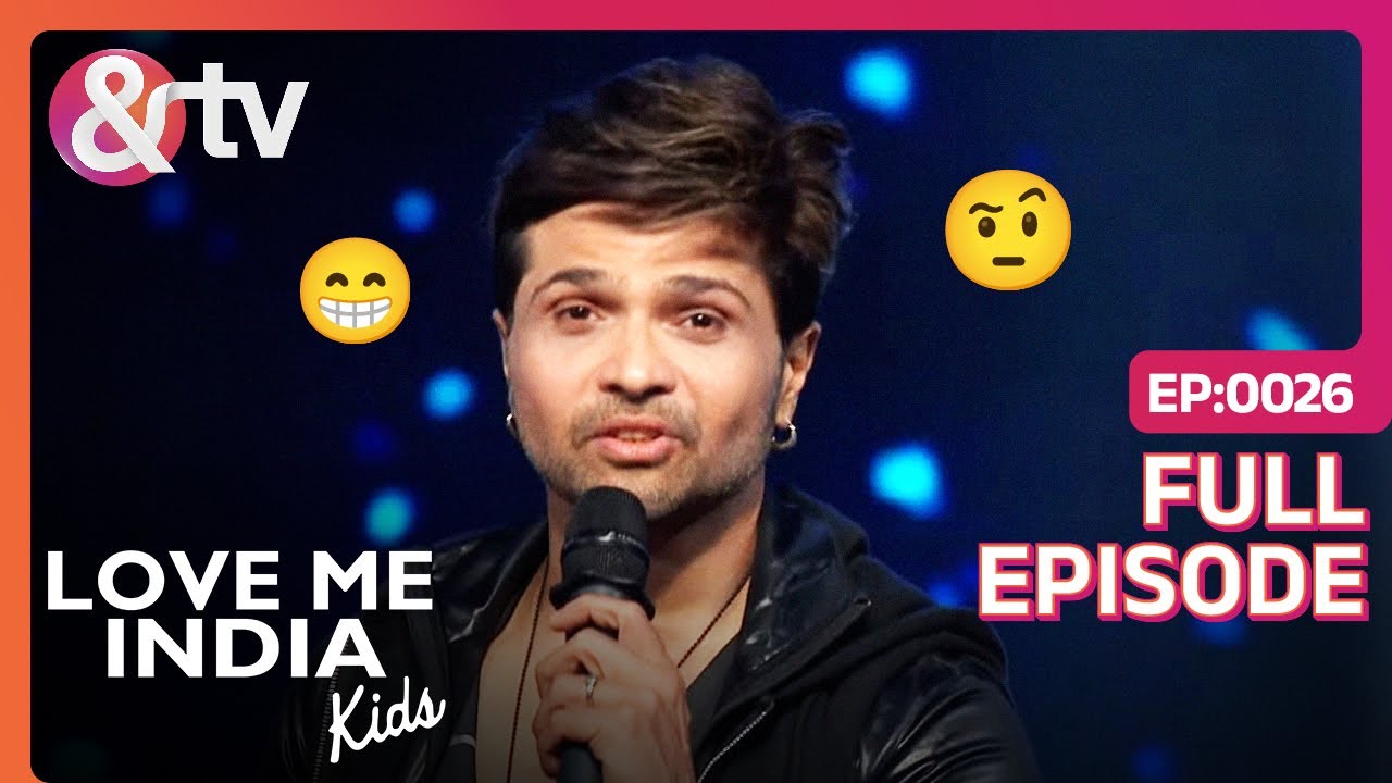 Love Me India Kids  Ep26    Himesh    Stole shawal  Full Episode  AND TV