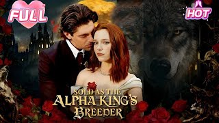 FULL Sold as the Alpha Kings Breeder