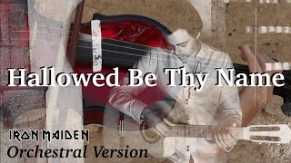 Iron Maiden - Hallowed Be Thy Name (Orchestral) Acoustic Cover - Nylon Maiden