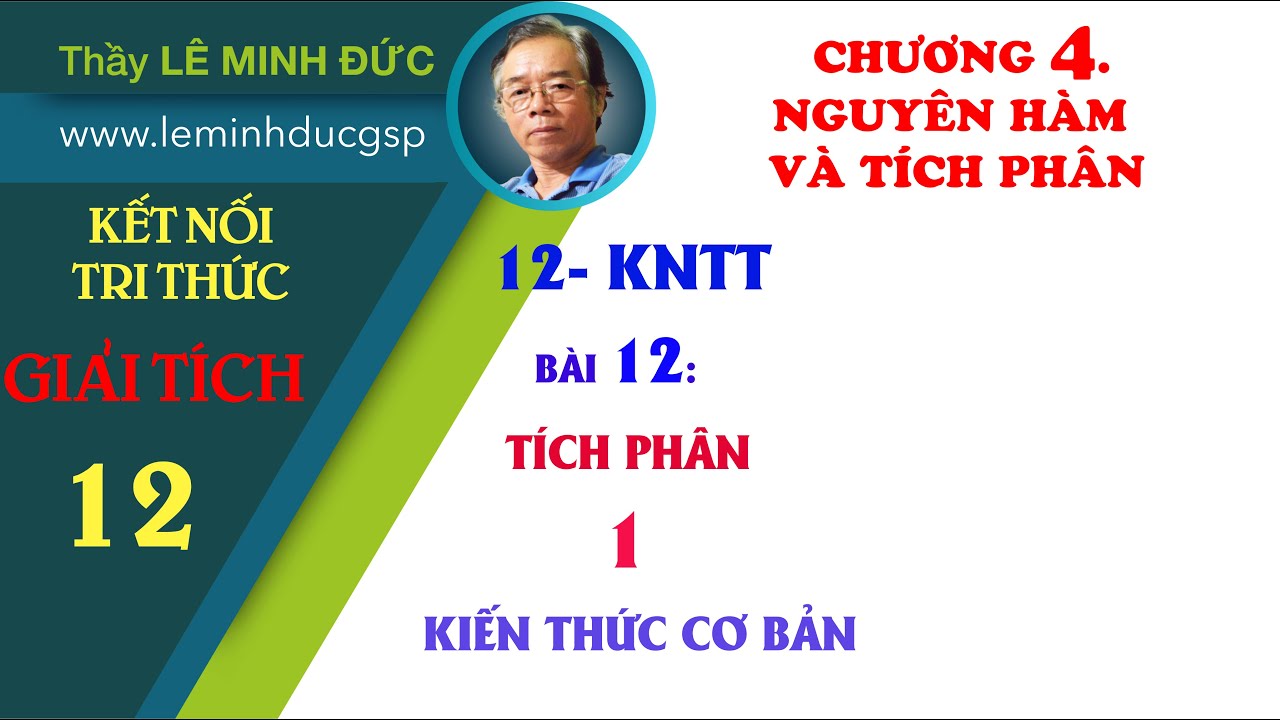 Bài 12 TÍCH PHÂN | Toán 12 KNTT | Lý thuyết trọng tâm & Bài tập vận dụng
