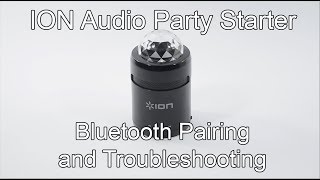 ION Audio Party Starter - Bluetooth Pairing and Troubleshooting