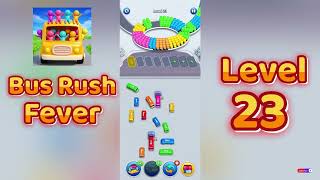 Bus Rush Fever Level 23 Walkthrough 🚍🔥 | Fun Traffic Puzzle Challenge | Mini Boss