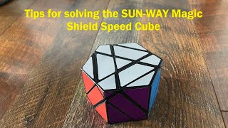 Tips for solving the SUN-WAY Hexagon Magic Shield Speed Cube