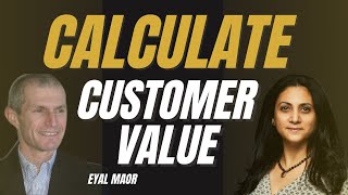 CALCULATING CUSTOMER VALUE