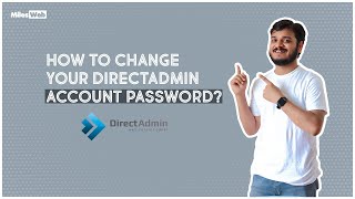 how to change your directadmin account password? | milesweb