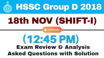 HSSC Group D (18 Nov 2018, Shift-I) Exam Analysis & Asked Questions