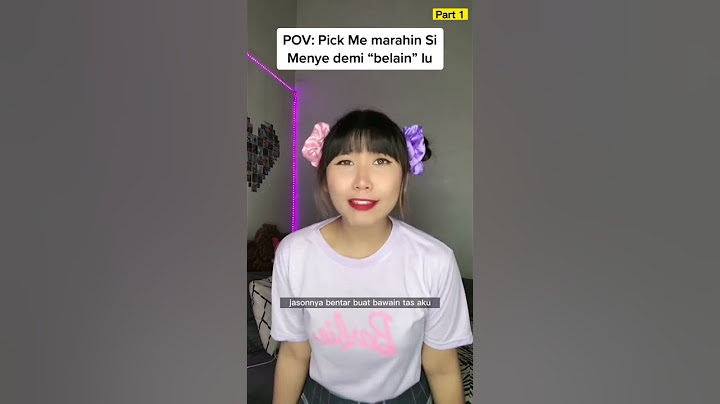 POV: Pick Me Girl Sok Belain Lu | Part 1